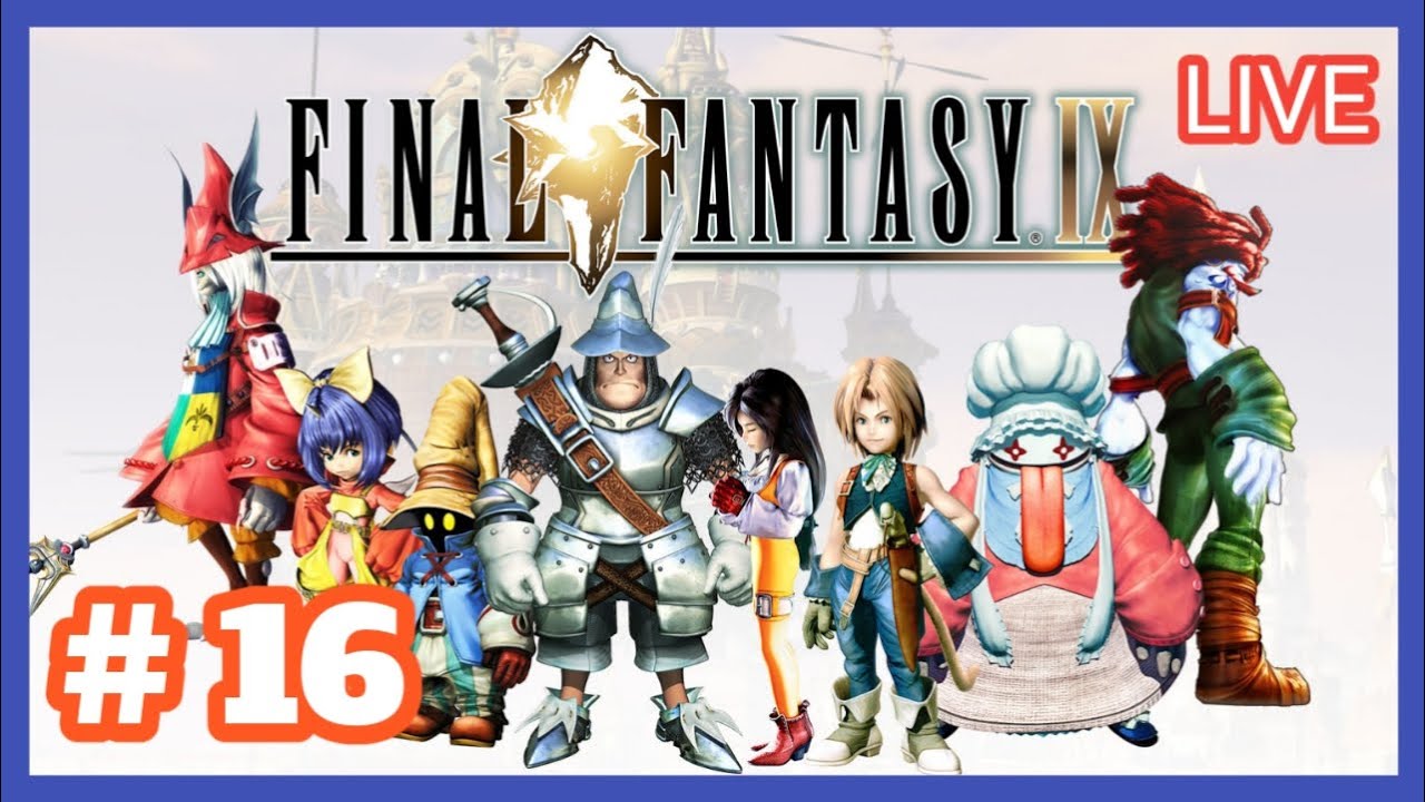 (( FINAL FANTASY IX )) Gameplay Walkthrough Part 16.....