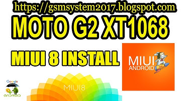 MOTO G2 XT1068 MIUI 8 INSTALL