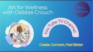 Welcome to the Art for Wellness YouTube Channel!