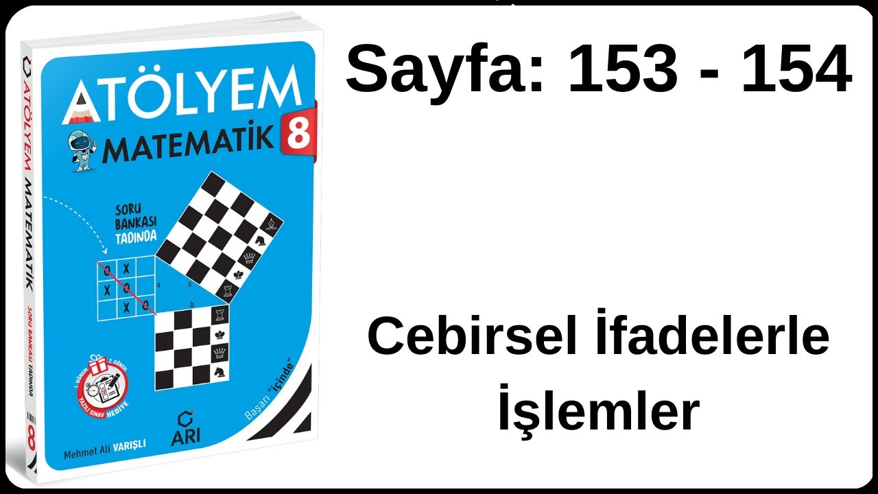 8.SINIF ATÖLYEM l SAYFA 153 - 154 l CEBİRSEL İFADELERLE İŞLEMLER l ARI YAYINLARI