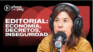 Editorial de María O'Donnell: economía, inseguridad, decretos en la Corte Suprema #DeAcáEnMás