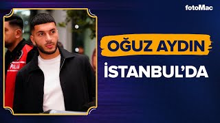 Fenerbahçenin Prensip Anlaşmasına Vardığı Oğuz Aydın, İstanbula Geldi