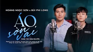 Áo Sờn Vai | Hồ Khắc Tùng | Hoàng Ngọc Sơn x Bùi Phi Long Cover (Lofi Ver)| St Đậm Nguyễn