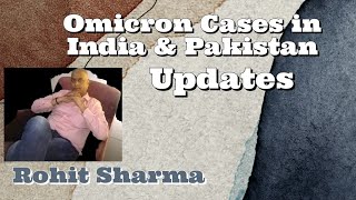 Omicron Cases in India & Pakistan #updates #RohitSharma #ArzooKazmi