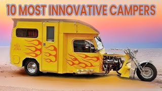 10 MOST INNOVATIVE CAMPERS YOU MUST SEE