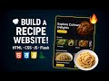 Build a Stunning Recipe Website with HTML, CSS, JS & Flask | Full Tutorial for Beginners 🔥