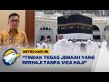DPR Desak Pemerintah Tindak Tegas Jemaah yang Berhaji Tanpa Visa Haji