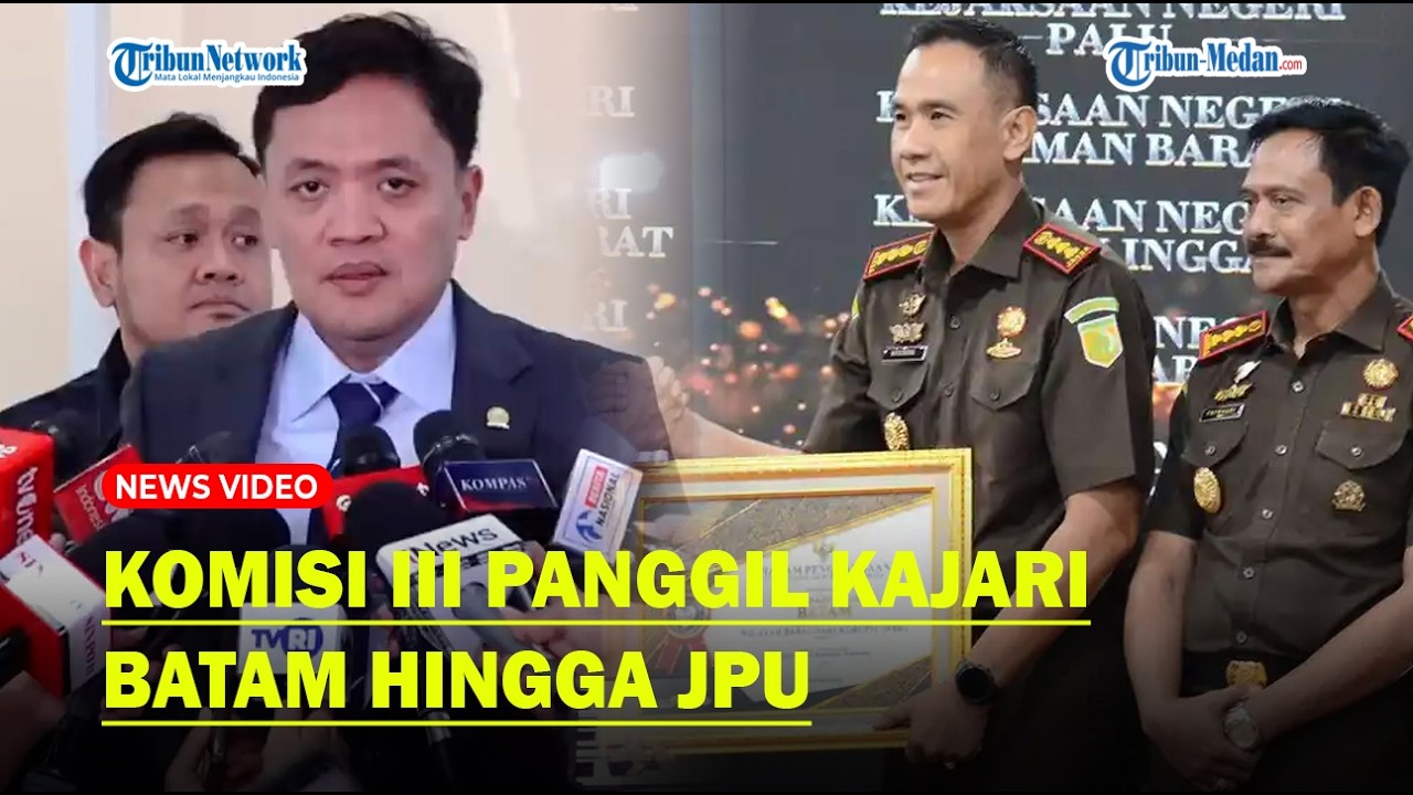 TEGAS! KOMISI III DPR RI Akan Panggil Kajari Batam Buntut Kasus ABK Fandi : Kami Melaksanakan Tugas