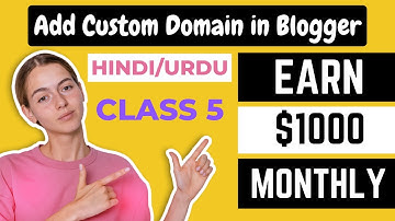 How to Add Custom Domain on Blogger 2023 | Link Custom Domain to Blogger | Class 5 | Earn 1000$
