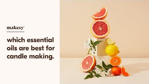 how to use essentials oils in candle making 🌿