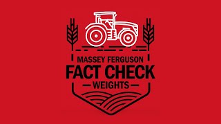 Weights | Massey Ferguson Fact Check