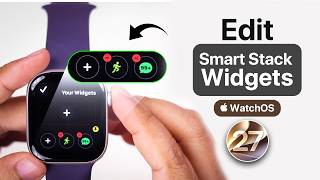 WatchOS 27: How to Add & Remove Widgets on Apple Watch! [Smart Stack Widget]