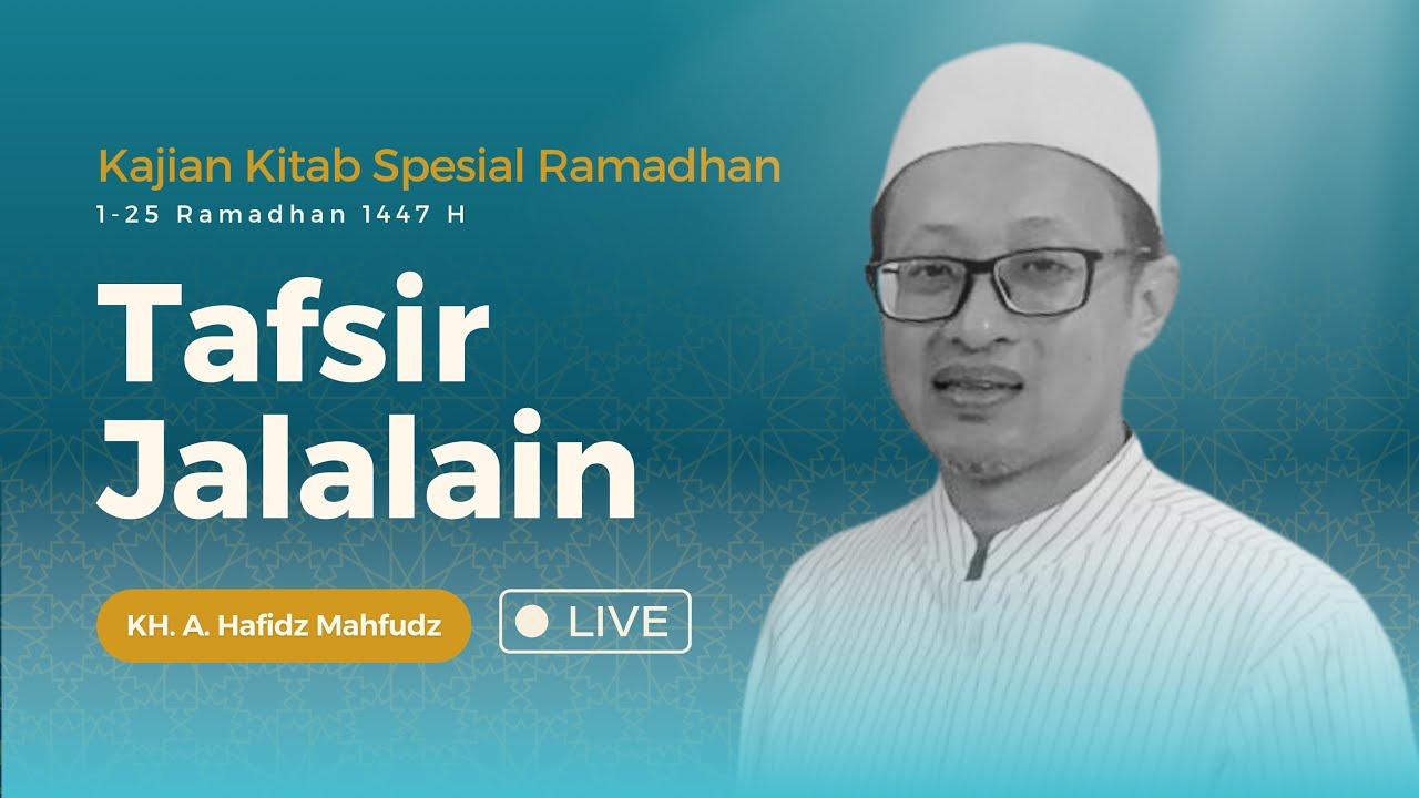 Hari ke-4 Tafsir Jalalain - KH. A. Hafidz Mahfudz