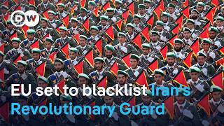 EU to classify Iran's Revolutionary Guard as 'terrorist' organization | DW News