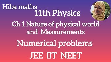 11th physics chapter 1 numerical problems nature of physical world and measurement JEE IIT/NEET