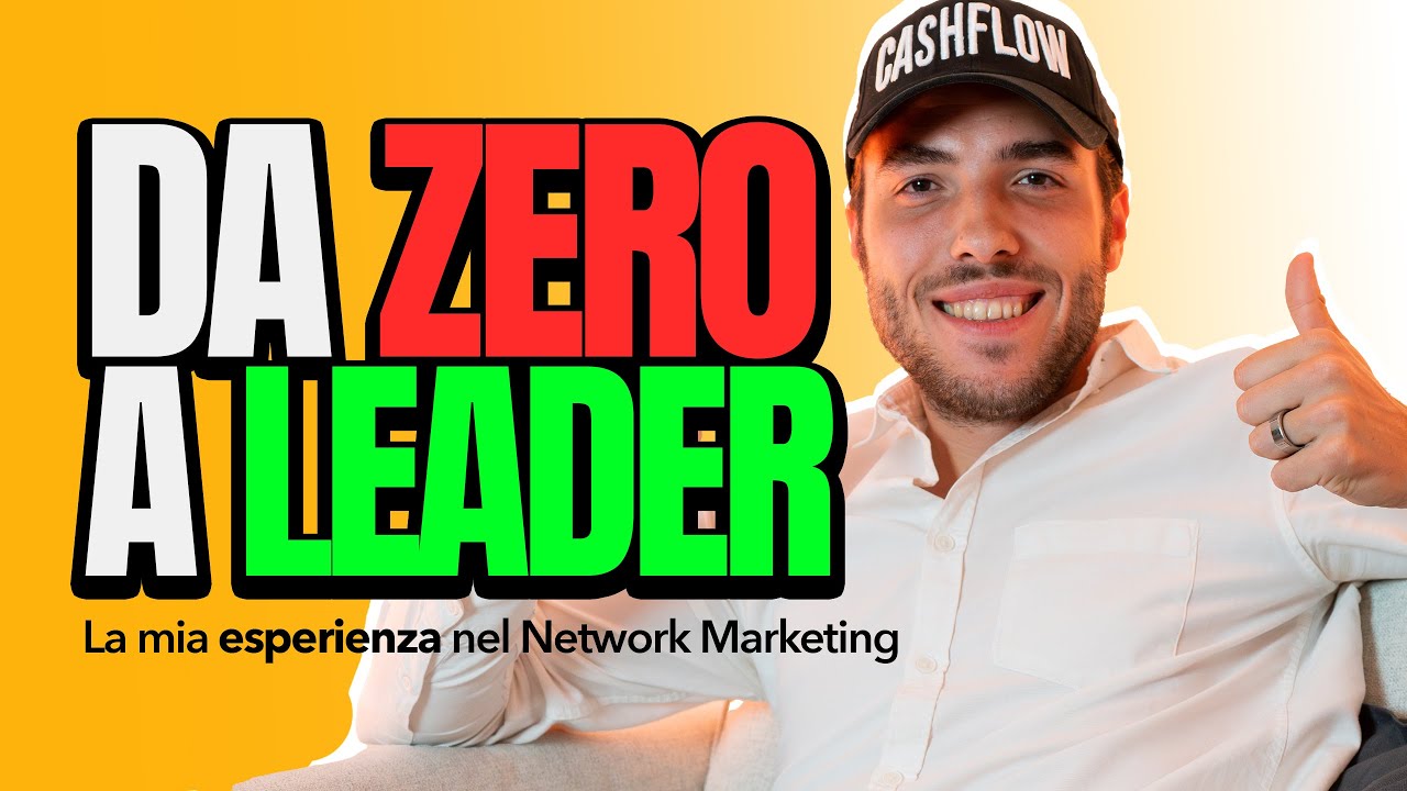 DA 0 A LEADER IN 90 GIORNI: la mia esperienza nel Network Marketing # ...