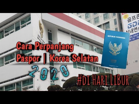 CARA PERPANJANG PASPOR DI KOREA SELATAN Tahun 2020 