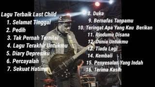 Last Child Kumpulan Lagu Terbaik Sepanjang Masa