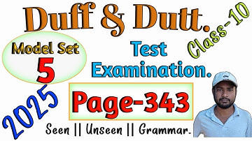 Duff & Dutt class 10. || Class 10 Duff & Dutt 2025 English Page 343 Model Set 5 Solved.@NipakNag 