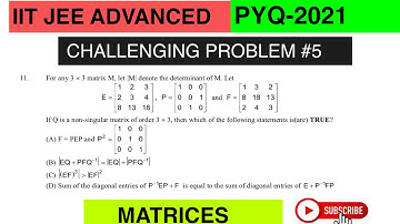 IITJEE ADVANCED PYQ For any 3x3 matrix M, let |M| denote the determinant of M. Let E=[.],P=[.] and