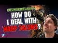 How do i deal with warp talons  counterplay