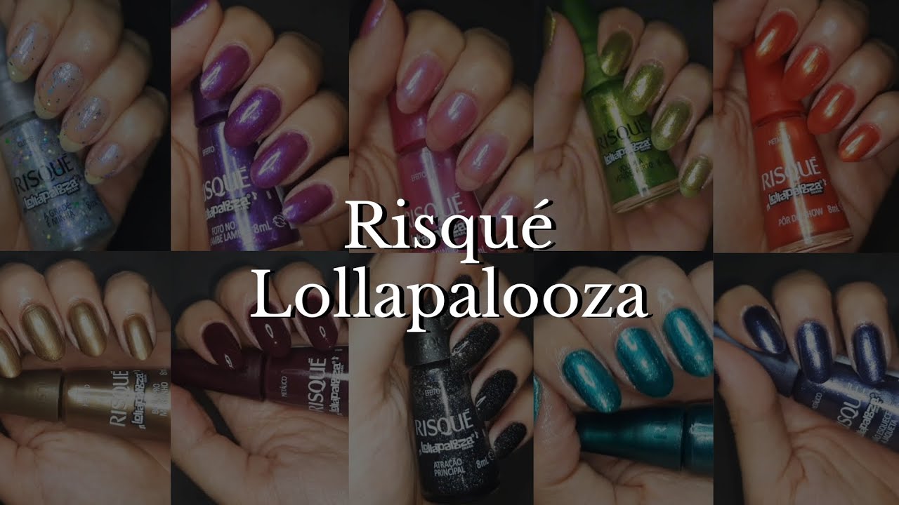 ☆ Testei todas as cores da Risqué - Lollapalooza ☆ 