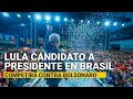 Lula da Silva es elegido candidato presidencial en Brasil; competirá contra Bolsonaro