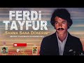 FERDi TAYFUR - "SANMA SANA DÖNERiM" - (MEFRAT FLASHBACK EXTENDED MIX) - FerDiFON