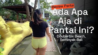 Jalanjalan Di Pantai Double Six Seminyak  Bali