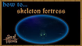 How to... Sea of Thieves | Skeleton Fortress(Skull Island)