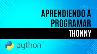 Python || Thonny para interpretar le código