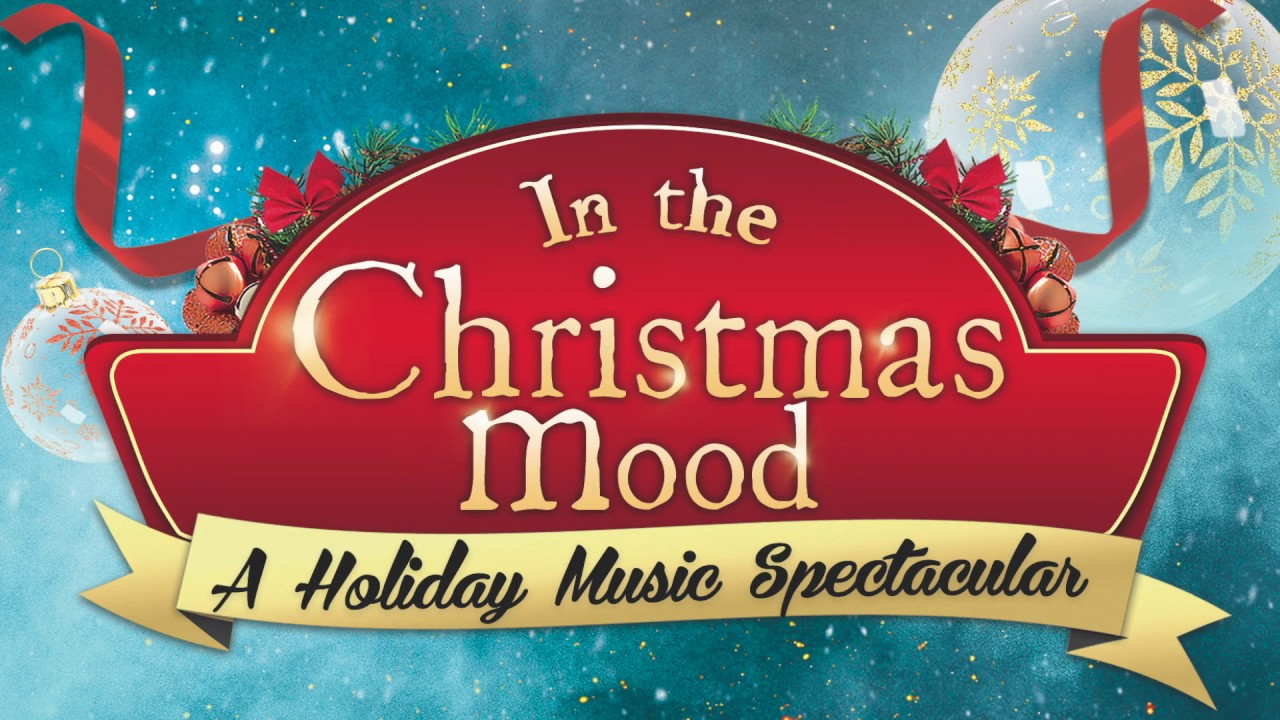In The Christmas Mood, A Holiday Music Spectacular YouTube