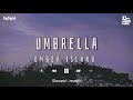 Ember island  umbrella  slowed  reverb