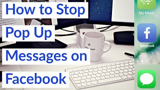 How to Stop Pop Up Messages on Facebook in 2021 - Turning Off Automatic Notifications