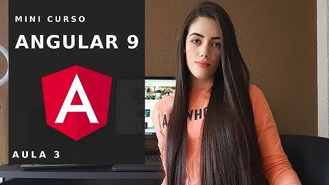 Curso Angular 9 #03 Criando o primeiro Componente