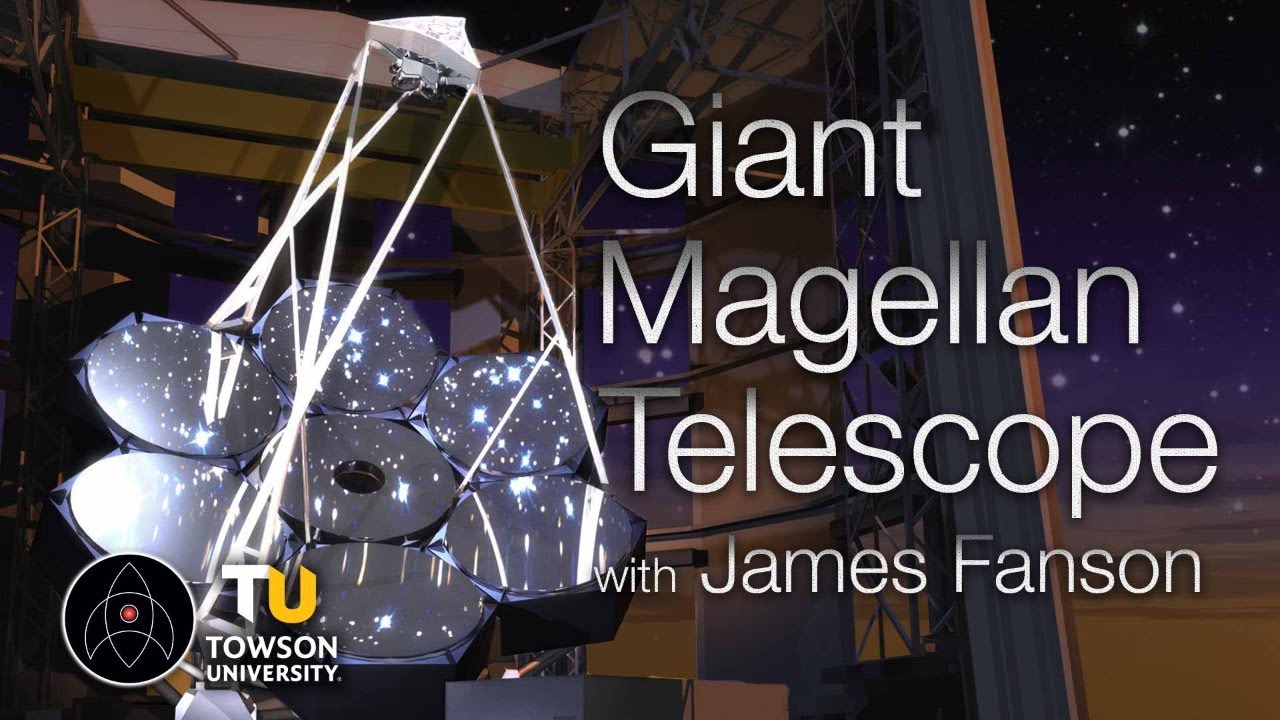 Building the Giant Magellan Telescope with Dr. James Fanson YouTube