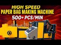 High speed servo based paper bag making machine speed 500+ bags per minute