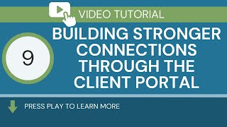 Building Stronger Connections Through the Client Portal