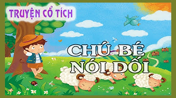 Chú bé nói dối - Truyện cổ tích Việt Nam