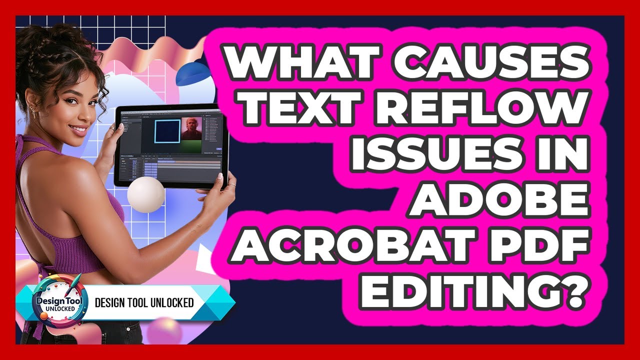 Reflow Issues What Causes Text Reflow Issues In Adobe Acrobat PDF Editing? - Design ...