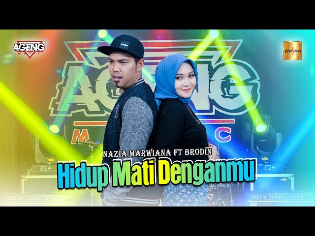 Nazia Marwiana ft Brodin Ageng Music - Hidup Mati Denganmu (Official Live Music) class=