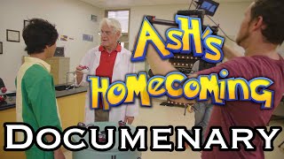 Ash's Homecoming: Documentary (Live Action Pokémon Fan Film)