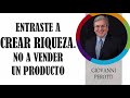 ENTRASTE A CREAR RIQUEZA, NO A VENDER UN PRODUCTO - GIOVANNI PEROTTI