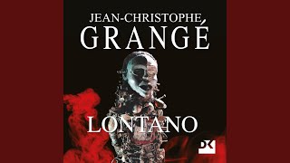 Chapter 32 - Lontano - Jean-Christophe Grangé & Sezgi Deniz
