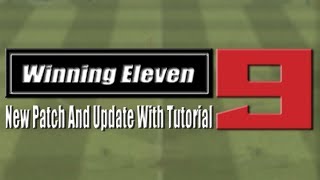 Winning Eleven 9 | New Patch And Update With Tutorial