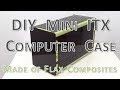 DIY Computer Case for Mini ITX PC