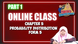CHAPTER 5 | PROBABILITY DISTRIBUTION FORM 5 | ADDITIONAL MATHEMATICS