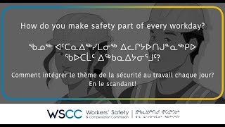 WSCC Safety Dance | ᐊᑦᑕᓇᐃᖅᓯᒪᓂᕐᒧᑦ ᑖᓂᓯᓂᕐᒧᑦ | Danse de la sécurité