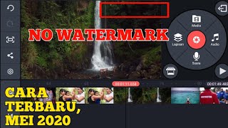 Cara menghilangkan tulisan watermark kinemaster 2020