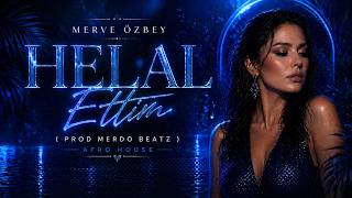 Merve Özbey - Helal Ettim Afro House (Prod.merdo Beatz)